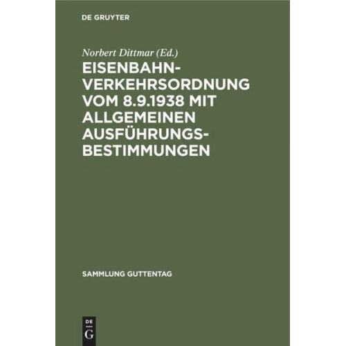 Eisenbahn-Verkehrsordnung vom 8.9.1938 mit Allgemeinen Ausführungsbestimmungen