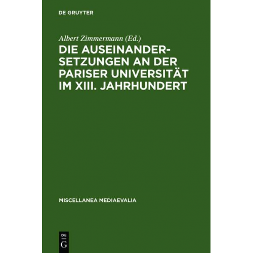 Die Auseinandersetzungen an der Pariser Universität im XIII. Jahrhundert