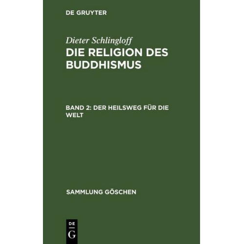 Dieter Schlingloff - Die Religion des Buddhismus. Tl.2