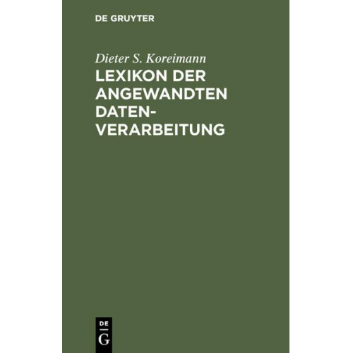 Dieter S. Koreimann - Lexikon der angewandten Datenverarbeitung