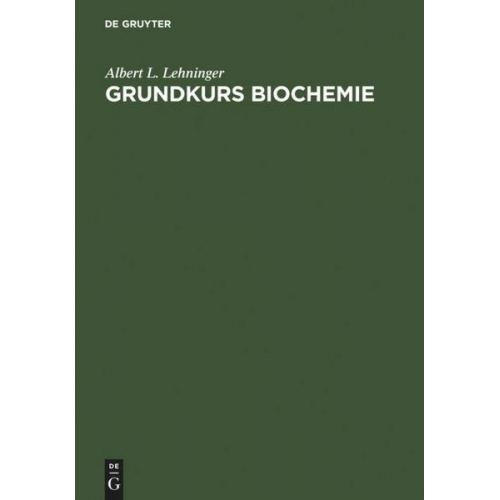 Albert L. Lehninger - Grundkurs Biochemie