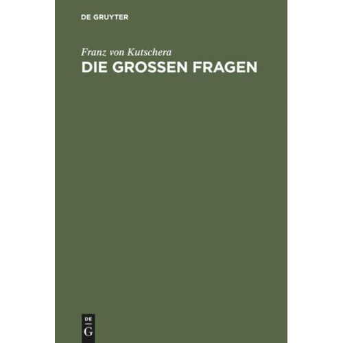 Franz Kutschera - Die großen Fragen