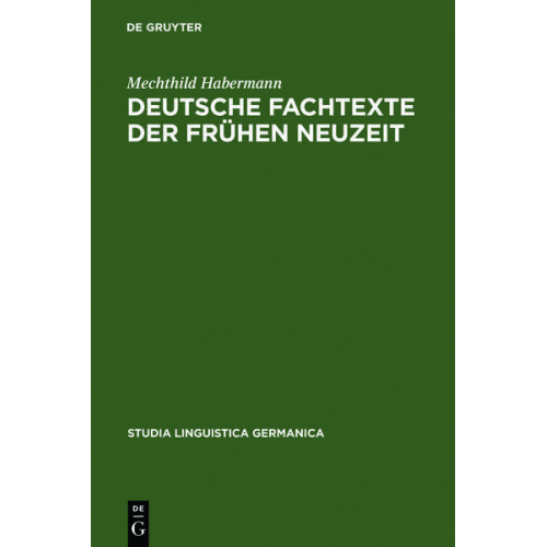 Mechthild Habermann - Deutsche Fachtexte der frühen Neuzeit