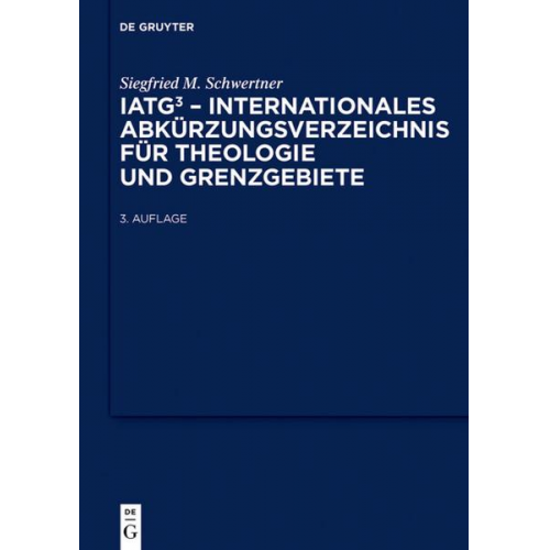IATG³. Internationales Abkürzungsverzeichnis für Theologie und Grenzgebiete