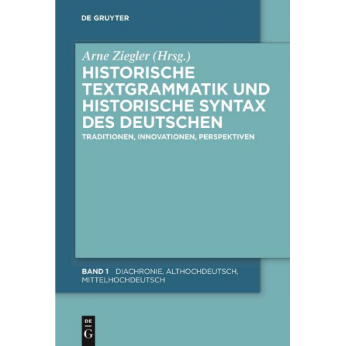 Arne Ziegler - Historische Textgrammatik und Historische Syntax des Deutschen