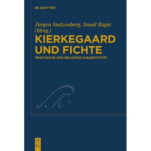 Jürgen Stolzenberg & Smail Rapic - Kierkegaard und Fichte