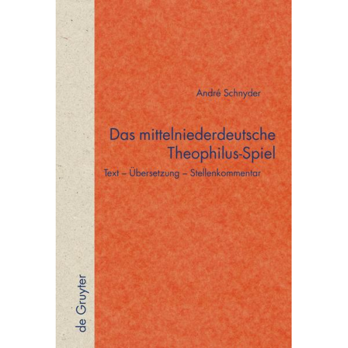 Andre Schnyder - Das mittelniederdeutsche Theophilus-Spiel