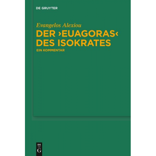 Evangelos Alexiou - Der 'Euagoras' des Isokrates