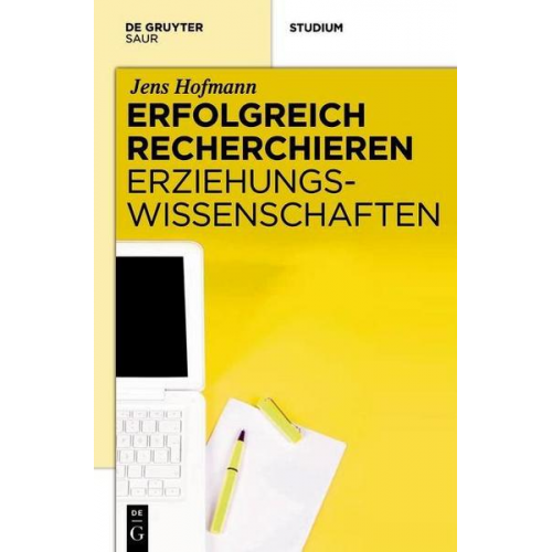 Jens Hofmann - Erfolgreich recherchieren - Erziehungswissenschaften