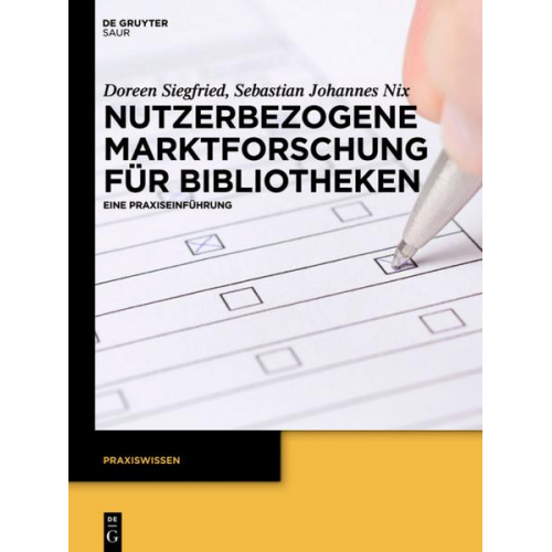 Doreen Siegfried & Sebastian Johannes Nix - Nutzerbezogene Marktforschung für Bibliotheken