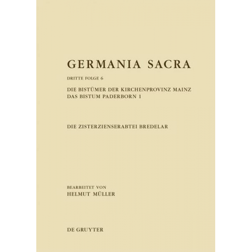 Germania Sacra. Dritte Folge / Die Bistümer der Kirchenprovinz Mainz. Das Bistum Paderborn 1. Die Zisterzienserabtei Bredelar