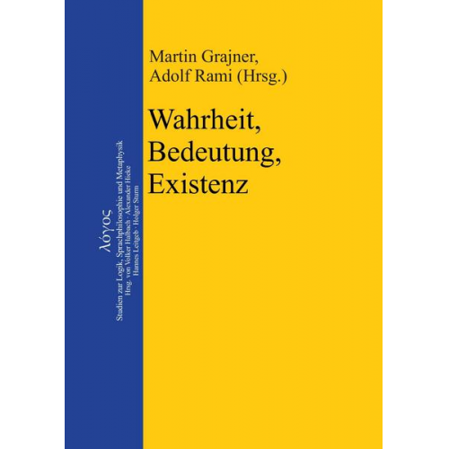 Wahrheit, Bedeutung, Existenz