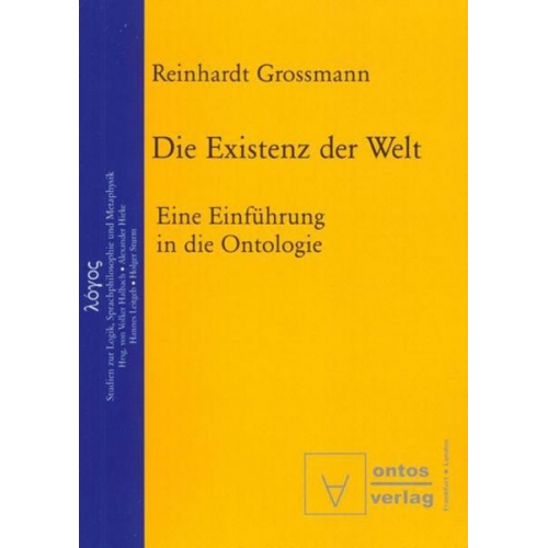 Reinhardt Grossmann - Die Existenz der Welt