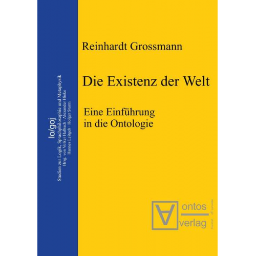 Reinhardt Grossmann - Die Existenz der Welt