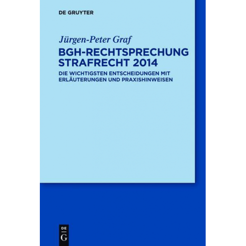 Jürgen-Peter Graf - BGH-Rechtsprechung Strafrecht 2014