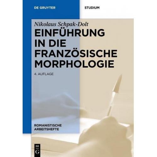 Nikolaus Schpak-Dolt - Einführung in die französische Morphologie