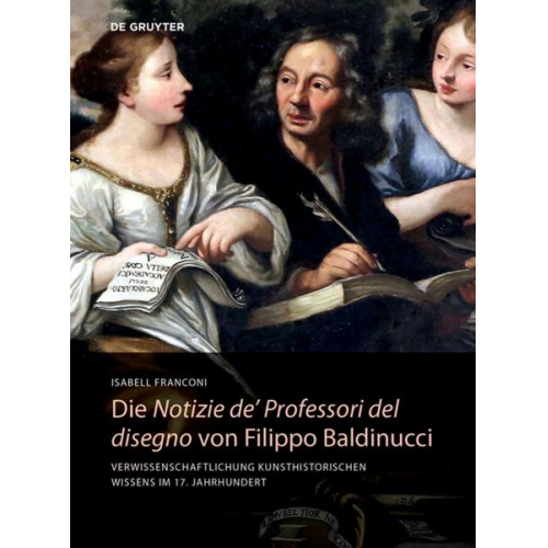 Isabell Franconi - Die Notizie de’ Professori del disegno von Filippo Baldinucci