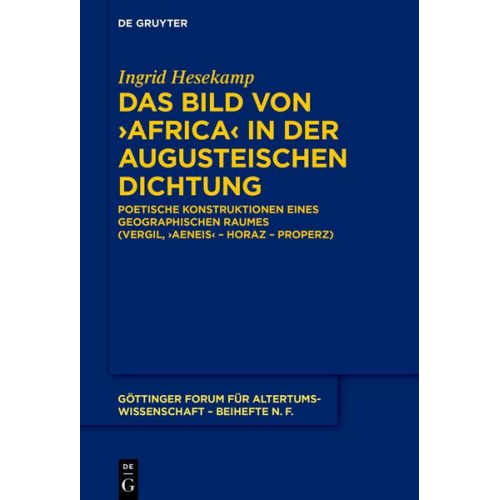 Ingrid Hesekamp - Das Bild von ›Africa‹ in der augusteischen Dichtung