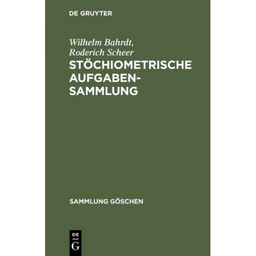 Wilhelm Bahrdt & Roderich Scheer - Stöchiometrische Aufgabensammlung