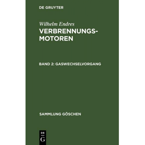 Wilhelm Endres - Wilhelm Endres: Verbrennungsmotoren / Gaswechselvorgang