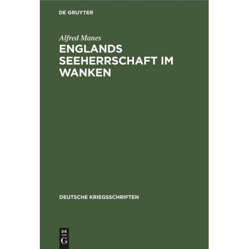 Alfred Manes - Englands Seeherrschaft im Wanken