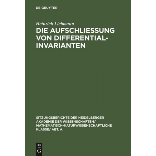 Heinrich Liebmann - Die Aufschließung von Differentialinvarianten