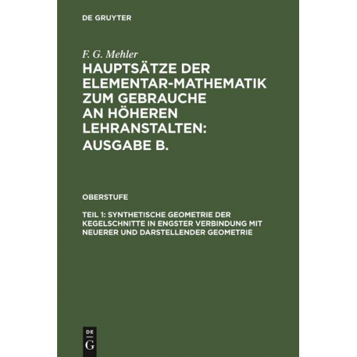 F. G. Mehler - Synthetische Geometrie der Kegelschnitte in engster Verbindung mit neuerer und darstellender Geometrie