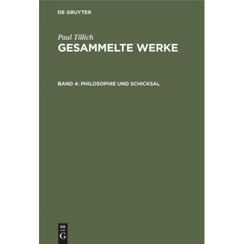 Paul Tillich - Paul Tillich: Gesammelte Werke / Philosophie und Schicksal