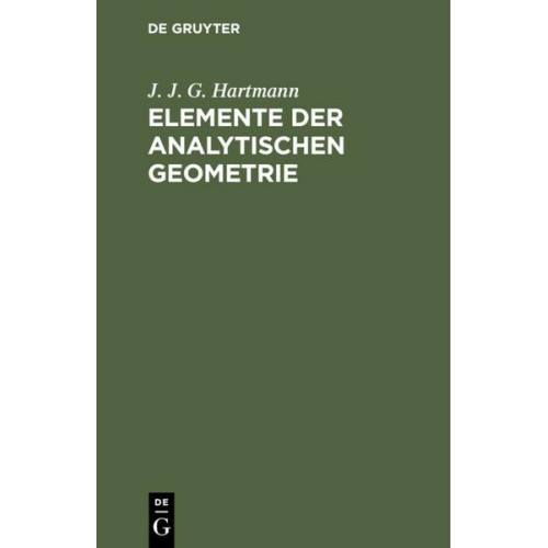 J. J. G. Hartmann - Elemente der analytischen Geometrie