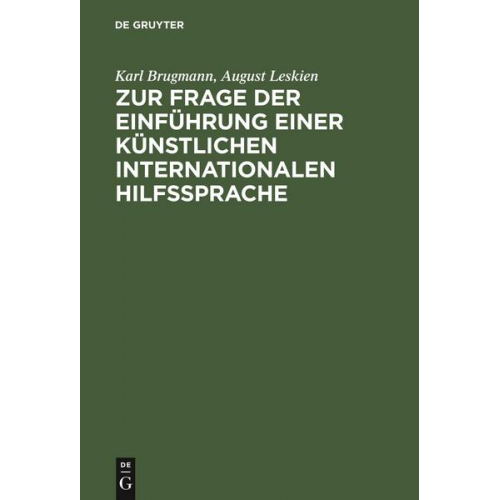 Karl Brugmann & August Leskien - Zur Frage der Einführung einer künstlichen internationalen Hilfssprache