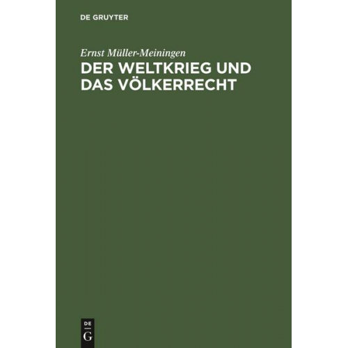 Ernst Müller-Meiningen - Der Weltkrieg und das Völkerrecht