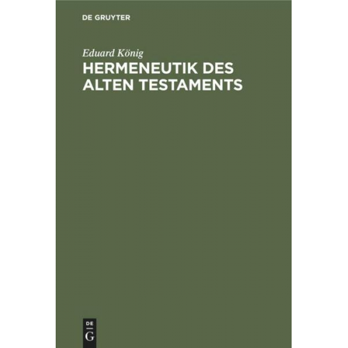 Eduard König - Hermeneutik des Alten Testaments