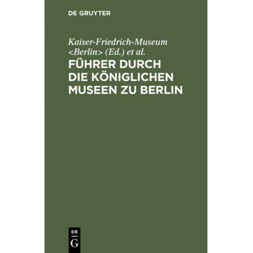 Führer durch die Königlichen Museen zu Berlin