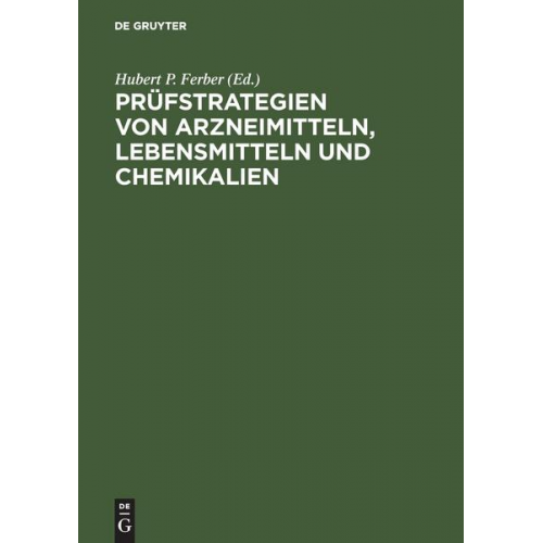 Prüfstrategien von Arzneimitteln, Lebensmitteln und Chemikalien