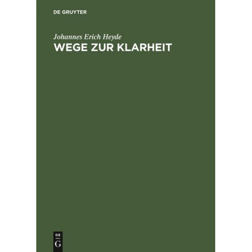 Johannes Erich Heyde - Wege zur Klarheit