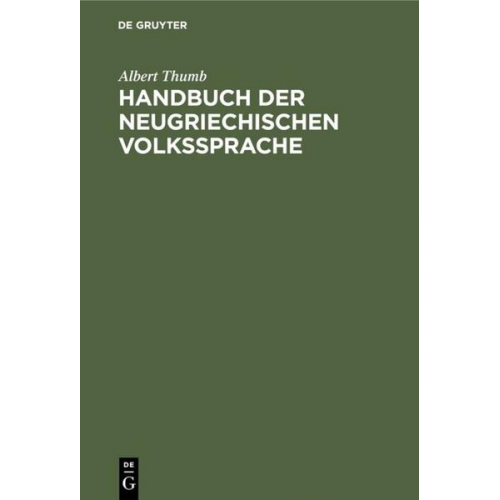 Albert Thumb - Handbuch der neugriechischen Volkssprache