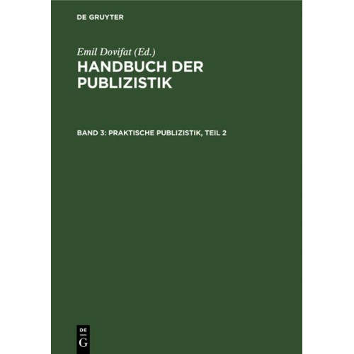 Handbuch der Publizistik / Praktische Publizistik, Teil 2