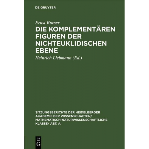 Ernst Roeser - Die komplementären Figuren der nichteuklidischen Ebene