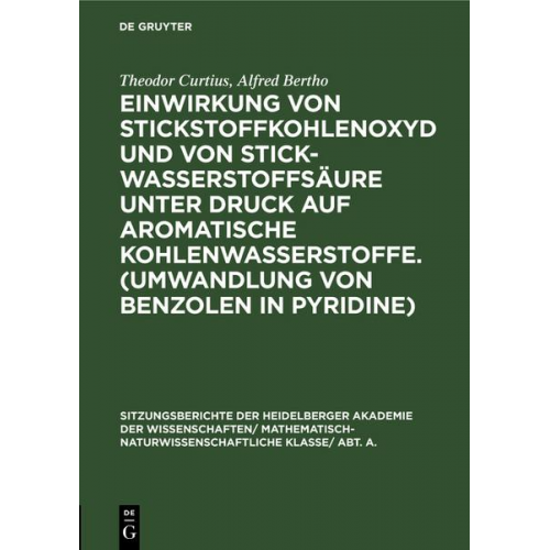 Theodor Curtius & Alfred Bertho - Einwirkung von Stickstoffkohlenoxyd und von Stickwasserstoffsäure unter Druck auf aromatische Kohlenwasserstoffe. (Umwandlung von Benzolen in Pyridine