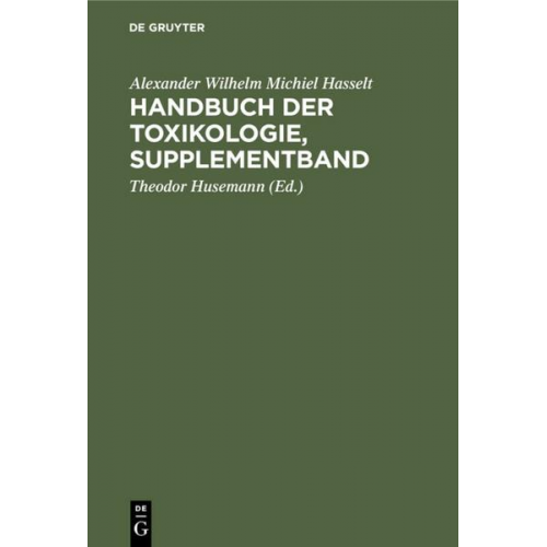 Alexander Wilhelm Michiel Hasselt - Handbuch der Toxikologie, Supplementband