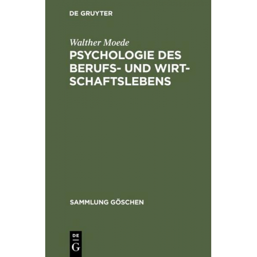 Walther Moede - Psychologie des Berufs- und Wirtschaftslebens