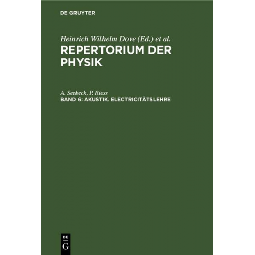 A. Seebeck & P. Riess - Repertorium der Physik / Akustik. Electricitätslehre