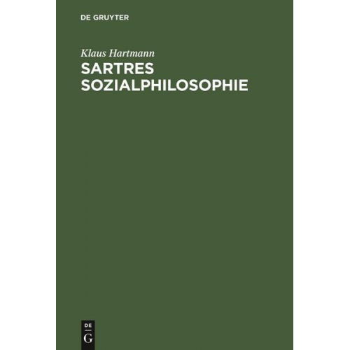 Klaus Hartmann - Sartres Sozialphilosophie