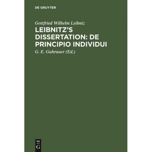 Gottfried Wilhelm Leibniz - Leibnitz's Dissertation: De principio individui