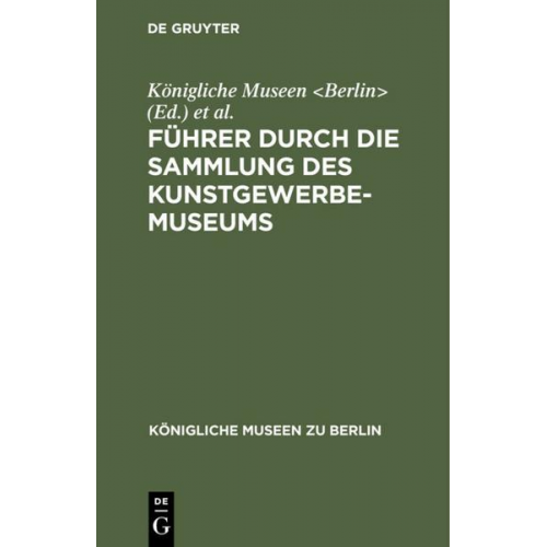 Führer durch die Sammlung des Kunstgewerbe-Museums