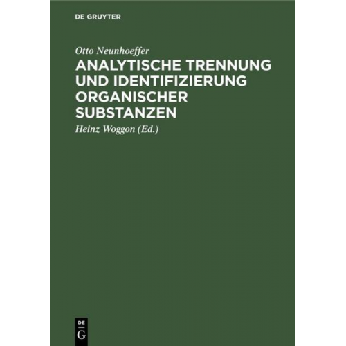 Otto Neunhoeffer - Analytische Trennung und Identifizierung organischer Substanzen