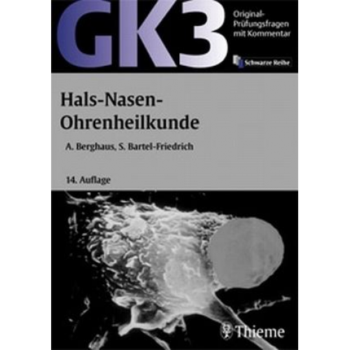 Sylva Bartel-Friedrich & Alexander Berghaus - Original-Prüfungsfragen GK 3. Hals-Nasen-Ohrenheilkunde