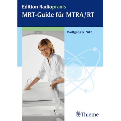 Wolfgang R. Nitz - MRT-Guide für MTRA/RT