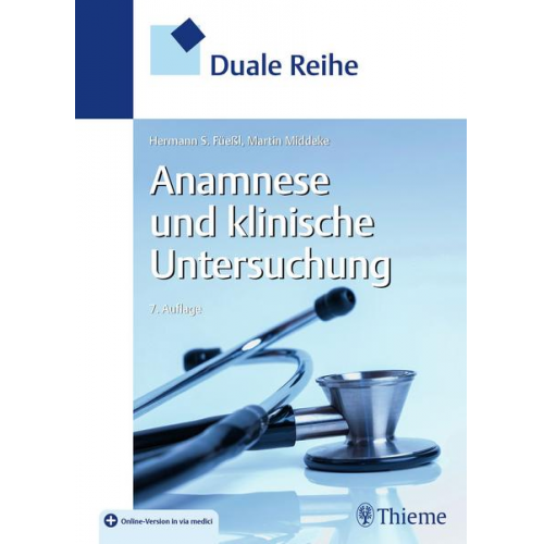 Hermann S. Füessl & Martin Middeke - Duale Reihe Anamnese und Klinische Untersuchung