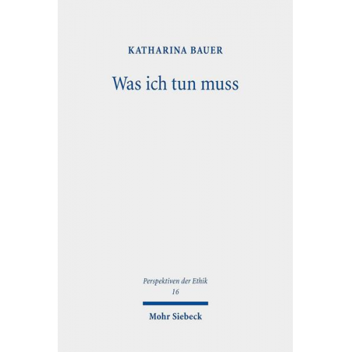 Katharina Bauer - Was ich tun muss